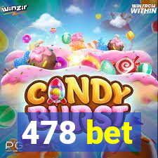 478 bet